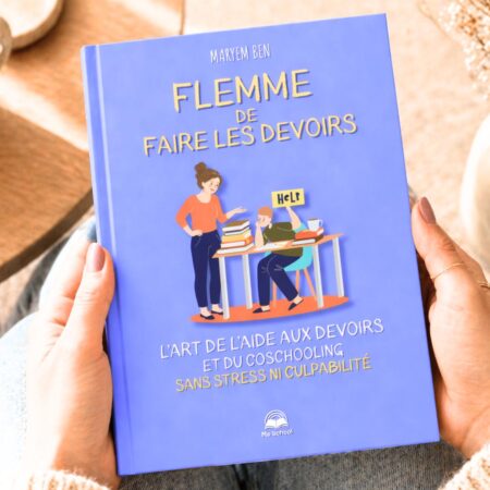 Flemme de faire les devoirs - L'aide aux devoirs sans stress ni culpabilité